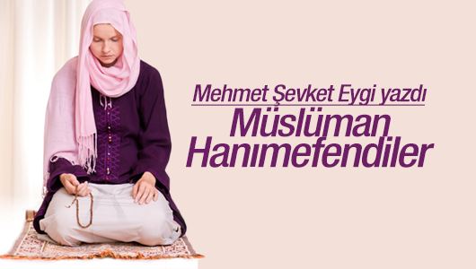 Mehmet Şevket Eygi Müslüman Hanımefendiler