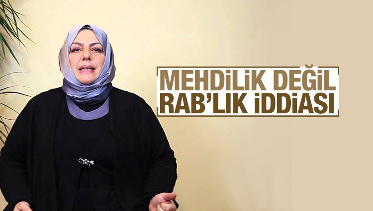 Sibel Eraslan : Mehdilik değil Rab’lık iddiası