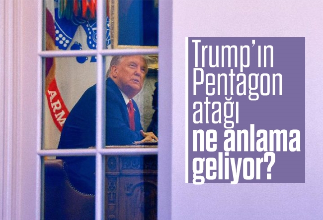 Abdullah Muradoğlu : Trump’ın Pentagon atağı ne anlama geliyor?