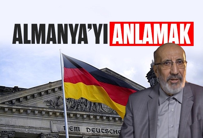 Abdurrahman Dilipak : Almanya’yı anlamak