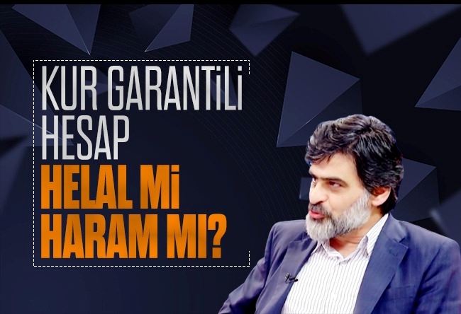 Ali Karahasanoğlu : Kur garantili hesap helal mi, haram mı?