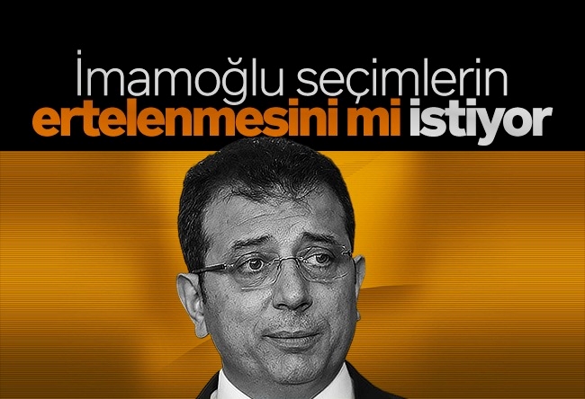 Mahmut Övür : İmamoğlu seçimlerin ertelenmesini mi istiyor?