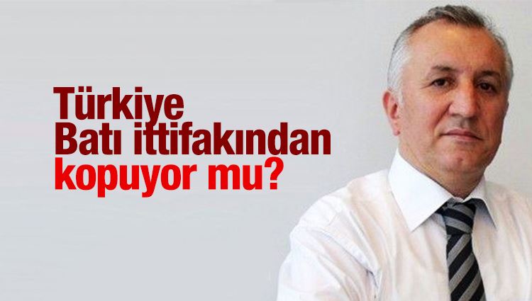 Mehmet Ocaktan : Türkiye Batı ittifakından kopuyor mu? 