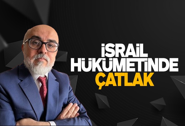 İsmail Yaşa : İsrail hükûmetinde çatlak