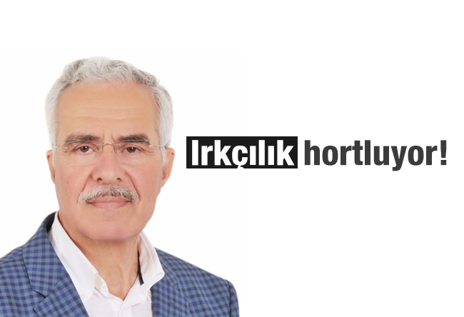 Fuat Bol : Irkçılık hortluyor!