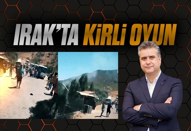 Hasan Basri Yalçın : Irak’ta kirli oyun