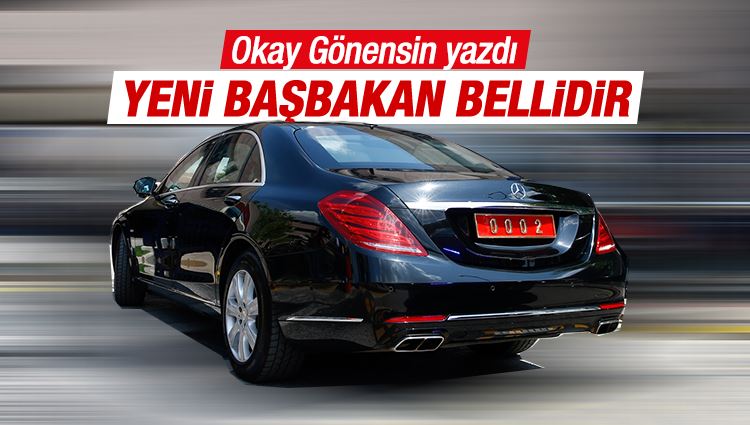 Okay Gönensin : Yeni başbakan bellidir 