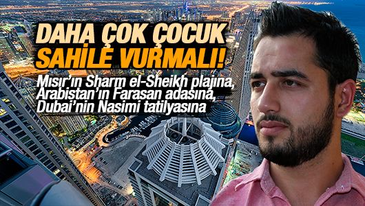 Safvan Allahverdi : DAHA ÇOK ÇOCUK SAHİLE VURMALI! 