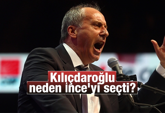 Deniz Zeyrek : Kılıçdaroğlu neden İnce'yi seçti?