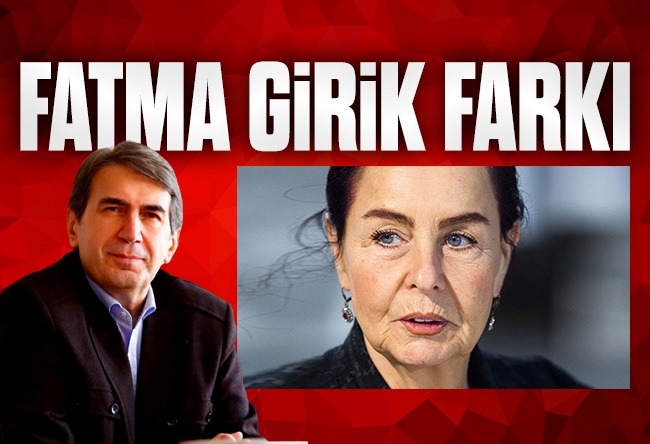 Fuat Uğur : Fatma Girik farkı