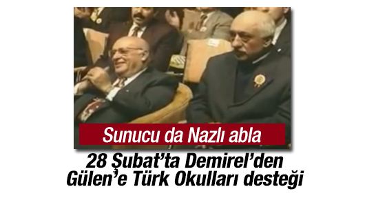 Demirel'in 28 Şubatta Gülen desteği