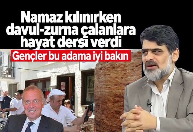 Ali Karahasanoğlu : Gençlere seslenelim, namaz kılınırken davul-zurna çalanlara!