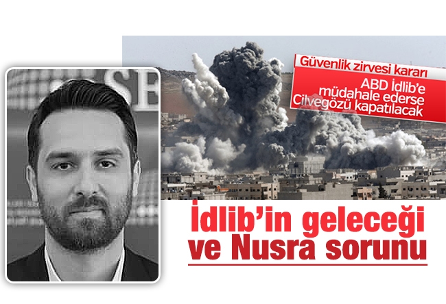 Ufuk Ulutaş : İdlib’in geleceği ve Nusra sorunu 