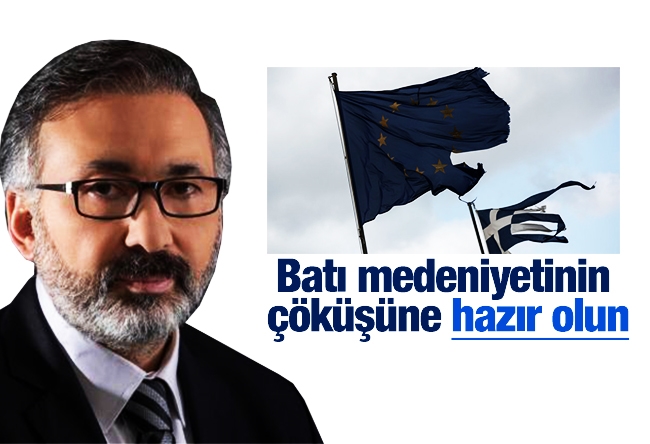 Alper Tan : Batı medeniyetinin çöküşüne hazır olun