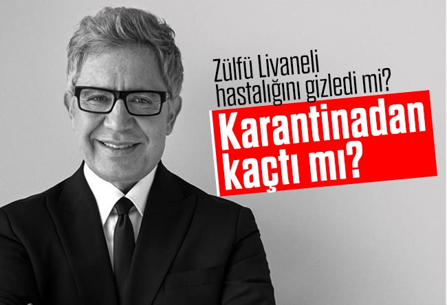 Nagehan Alçı : Zülfü Livaneli hastalığını gizledi mi? Karantinadan kaçtı mı?