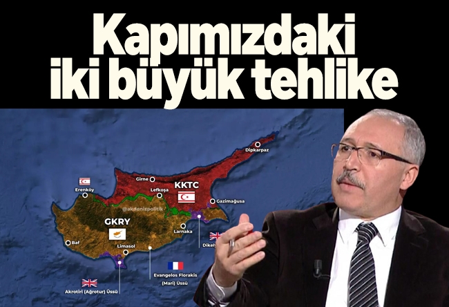 Abdulkadir Selvi : Kapımızdaki iki büyük tehlike