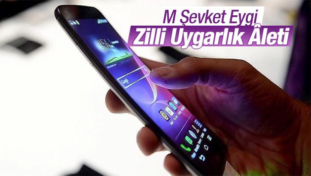 M. Şevket Eygi : Zilli Uygarlık Âleti