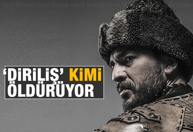 Faruk Aksoy : ‘Diriliş’ kimi öldürüyor?