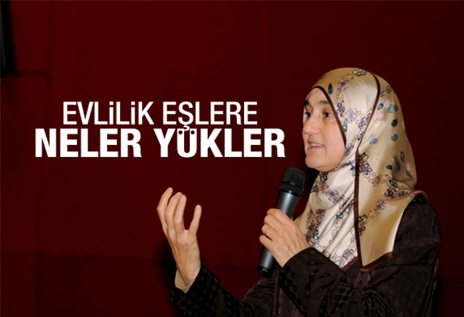 Saliha Erdim : Evlilik eşlere neler yükler -1