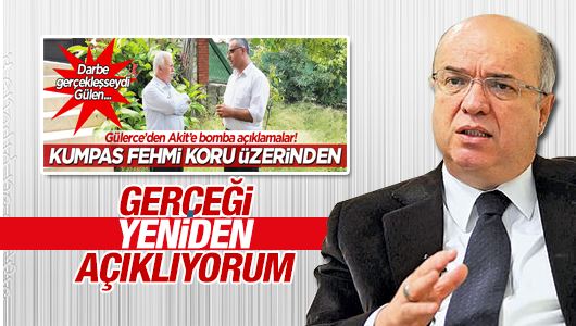 Fehmi Koru : Gerçeği -yeniden- açıklıyorum 