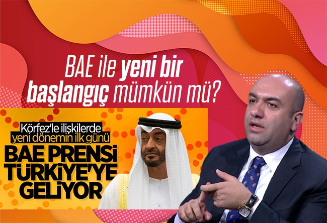 Çetiner Çetin : BAE ile yeni bir başlangıç mümkün mü?