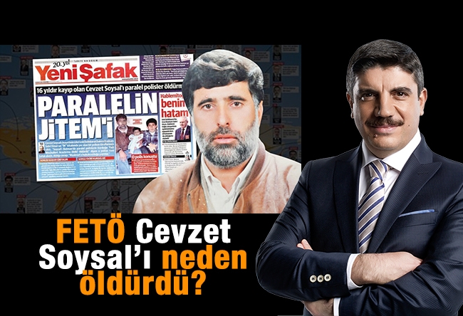 Yasin Aktay : FETÖ Cevzet Soysal’ı neden öldürdü?