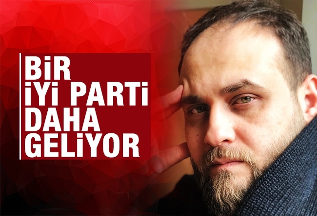 Abdurrahman Erzurum : Bir İyi Parti daha geliyor