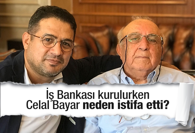 Osman DİYADİN : İş Bankası kurulurken Celal Bayar neden istifa etti?