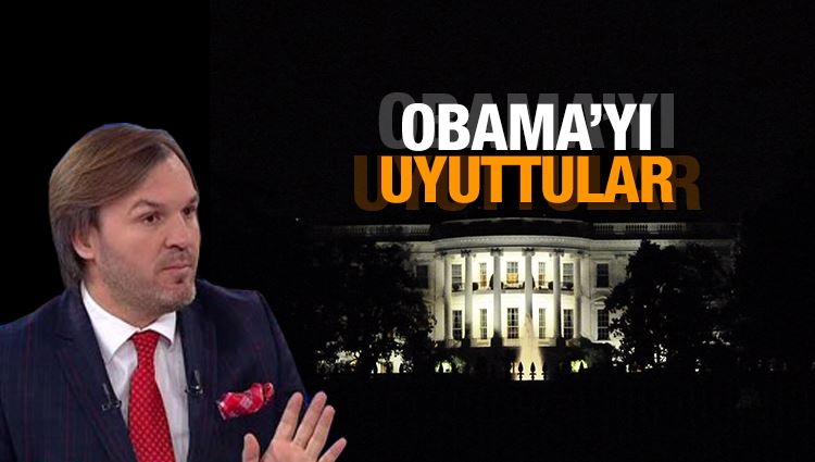 Ergün Diler : Obama’yı uyuttular 