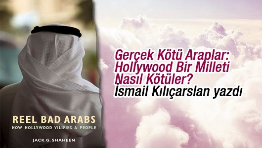 İsmail Kılıçarslan : Bad Arabs 