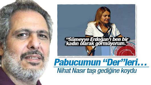 Nihat Nasır : Pabucumun “Der”leri… 