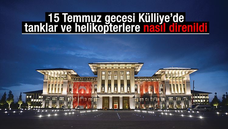 Saadet Oruç : 15 Temmuz gecesi Külliye’de tanklar ve helikopterlere nasıl direnildi?