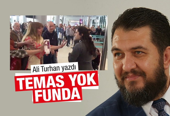 Ali Turhan : Temas yok Funda