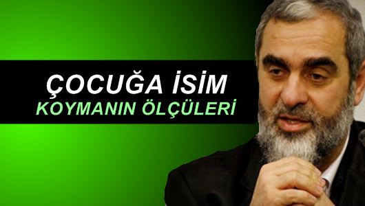 Nureddin Yıldız Çocuğa İsim Koymanın Ölçüleri