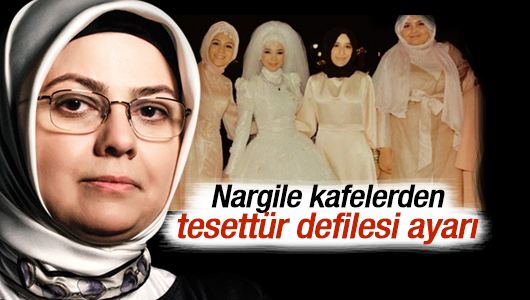 Ayşe Böhürler : Nargile kafelerden tesettür defilesi ayarı