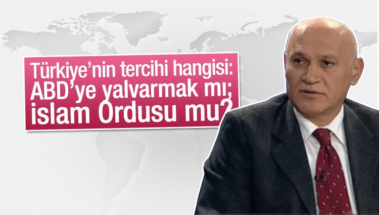 Celal KAZDAĞLI : Türkiye’nin tercihi hangisi: ABD’ye yalvarmak mı; İslam Ordusu mu?