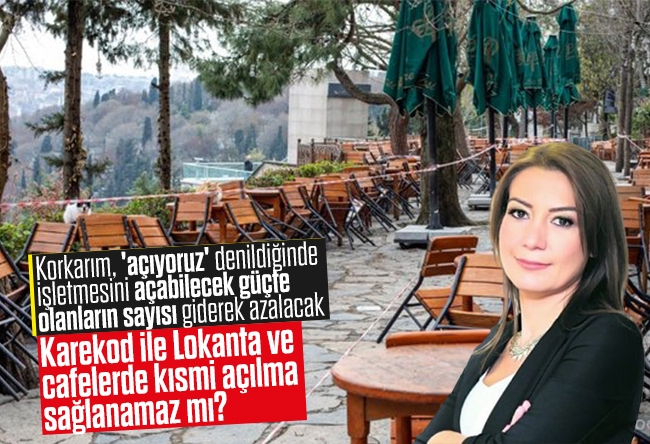 Dilek Güngör : Restoran ve kafelere formül bulalım...