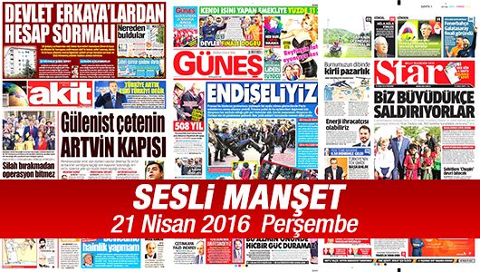 Sesli Manşet 21 Nisan 2016