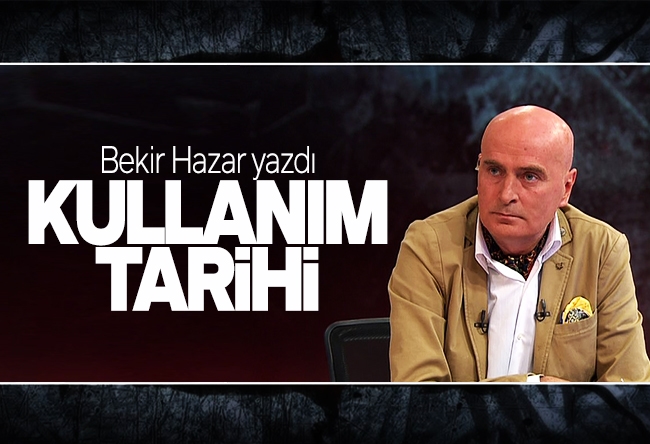 Bekir Hazar : Kullanım tarihi