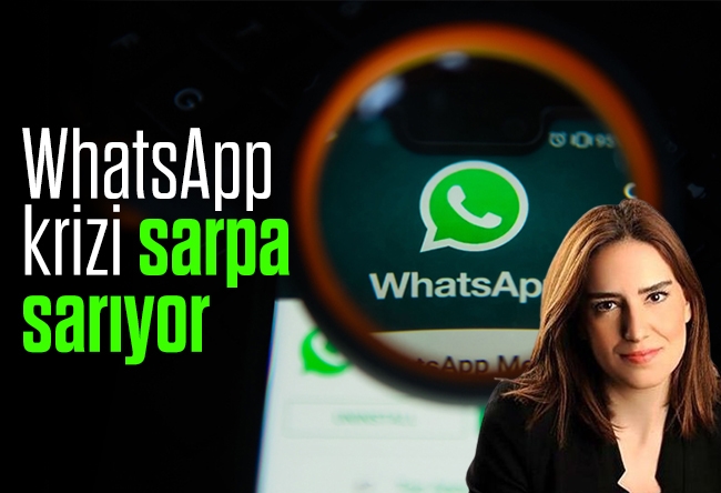 Verda Özer : WhatsApp krizi sarpa sarıyor