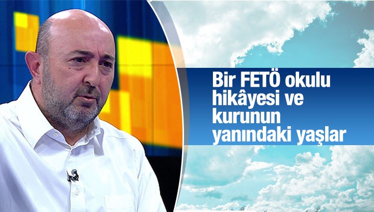 İsmet Berkan : Bir FETÖ okulu hikâyesi ve kurunun yanındaki yaşlar...