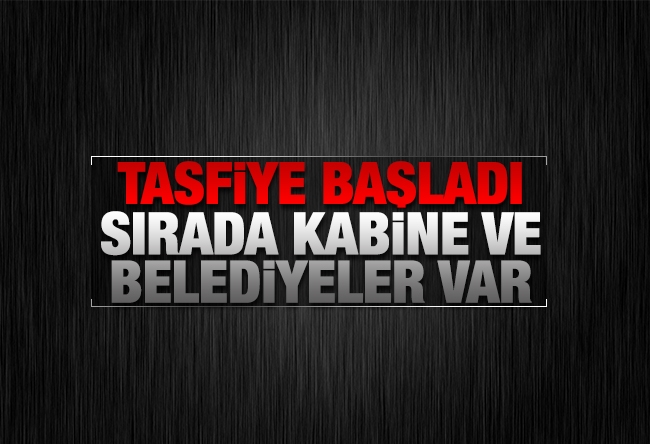 Murat Yetkin : Tasfiye başladı, sırada kabine ve belediyeler var