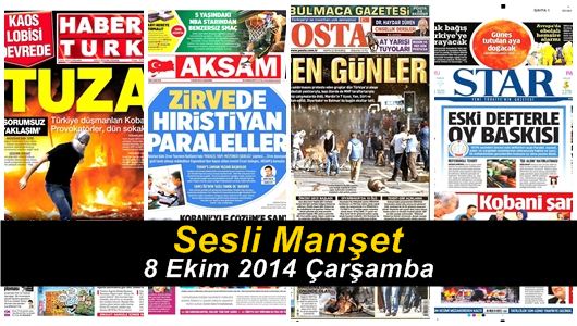 Sesli Manşet 8 Ekim 2014 Çarşamba