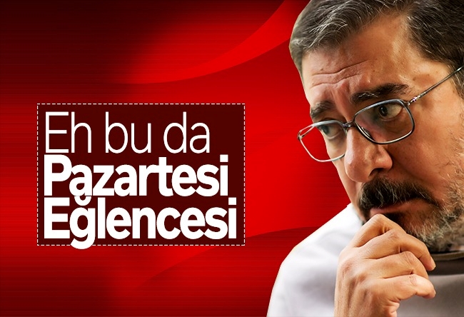 Engin Ardıç : Eh bu da pazartesi eğlencesi