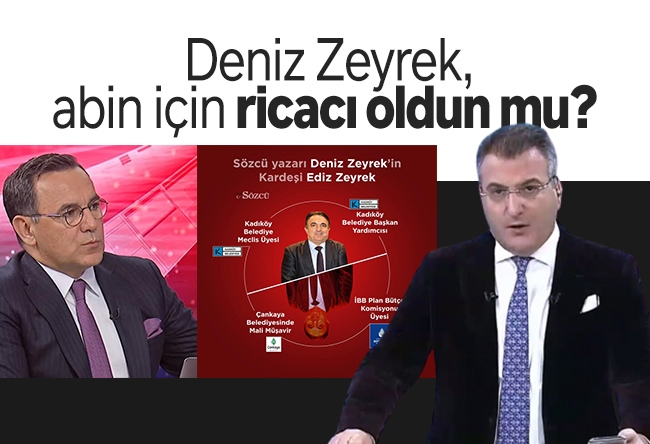 Cem Küçük : Deniz Zeyrek, abin için ricacı oldun mu? 