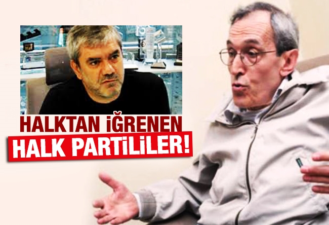 Lütfü OFLAZ : Halktan iğrenen Halk Partililer!