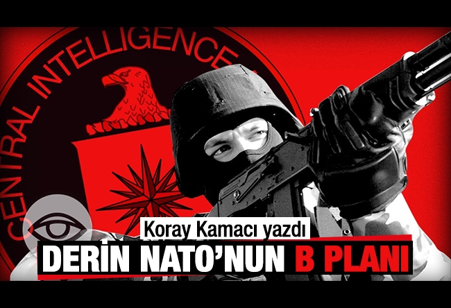 Koray Kamacı : Derin Nato’nun B planı