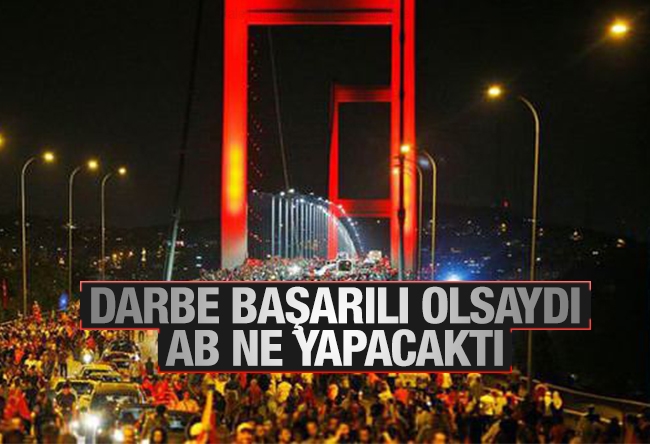 İlnur Çevik : Darbe başarılı olsaydı AB ne yapacaktı? 