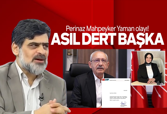 Ali Karahasanoğlu : Bir CHP klasiği: Perinaz Mahpeyker Yaman olayı!