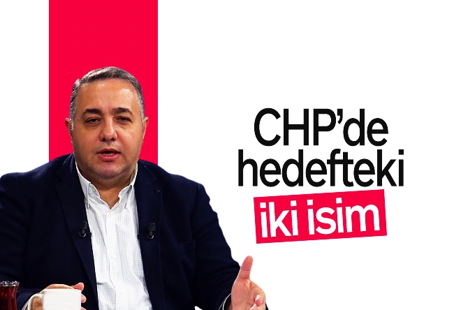 Zafer Şahin : CHP’de hedefteki iki isim